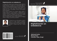 DigitalizacióN En Endodoncia Abhinab Dutta