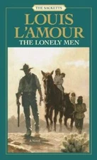 The Lonely Men: The Sacketts: A Novel - Paperback By L'Amour, Louis - VERY GOOD