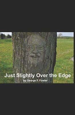 Just Slightly Over the Edge by Fowler  New 9781980655633 Fast Free Shipping-,