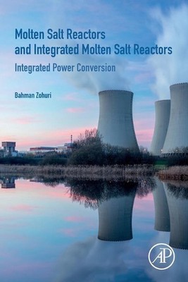 Molten Salt Reactors and Integrated Molten Salt Reactors: Integrated Power Conve