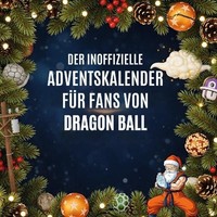 Der Inoffizielle Adventskalender FüR Fans Von Dragon Ball Mia Zimmermann