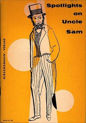 Spotlights on Uncle Sam : A new American reader / Kurt Blohm ; La Follette. [Ktn