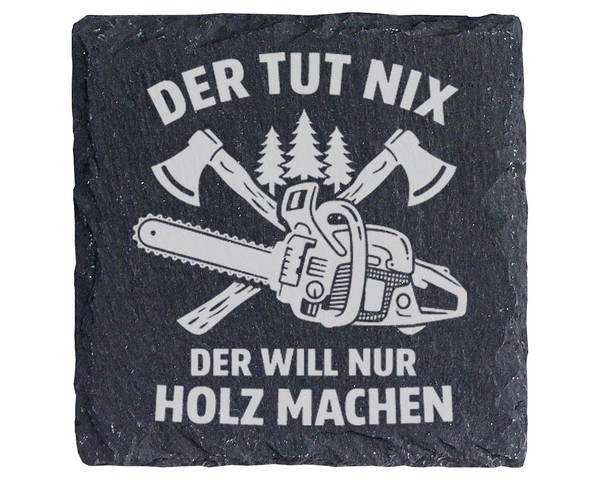 Schiefer Untersetzer KettensäGe Axt Tut Nix Will Nur Holz Machen - Geschenk-image