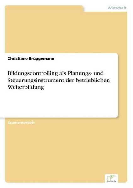 Bildungscontrolling Als Planungs- Und Steuerungsinstrument Der Betrieblichen Wei-image