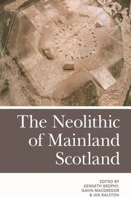 The Neolithic of Mainland Scotland | Gavin MacGregor (u. a.) | Englisch | Buch