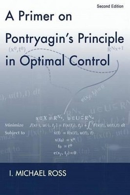 I Michael Ross A Primer on Pontryagin's Principle in Opt (Paperback) (UK IMPORT)