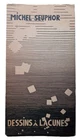 Seuphor, Michel - Dessins à Lacunes - Jean Arp - Primera Edición - (1953)