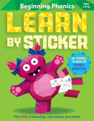 Learn by Sticker: Beginning Phonics: Use Phonics to Cre - Paperback NEW Publishi