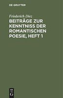 BeiträGe Zur Kenntniß Der Romantischen Poesie, Heft 1 | Buch | 9783111302836