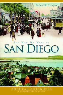 NEW The History Press The Way We Were in San Diego, CA 9781609494414 American Ch