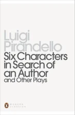 Six Characters in Search of an Author and Other Plays (Twentieth Century  - GOOD