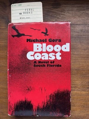 Michael Gora Blood Coast Signed 1st Edition Hardcover 1980 Florida Noir 
