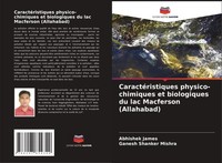 CaractéRistiques Physico-Chimiques Et Biologiques Du Lac Mac ... 9786207854349