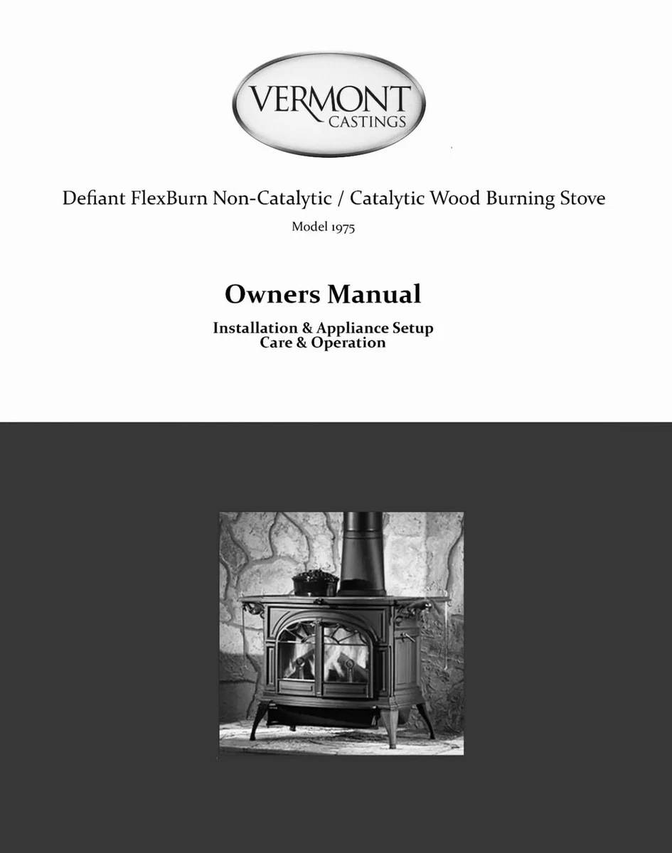 Vermont Castings Defiant FlexBurn Model 1975 Owners Manual For Wood Stove |  eBay