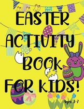 Easter Activity Book For Kids Ages 3-7: Fun Easter Coloring, Tracing, Matching,