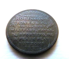 1833 ROBINSONS JONES & CO. THE BEST MILITARY NAVAL SPORTING HARD TIMES TOKEN