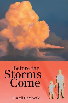 Before the Storms Come, Paperback by Hardcastle, Darrell, Brand New, Free shi...