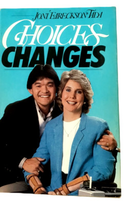 Choices Changes Joni Eareckson Tada Christian Wheelchair Painter Biography HBDJ