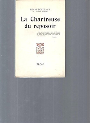 EO 1924 - Henry Bordeaux / La Chartreuse du reposoir / Edit. Plon 1924 gebunden
