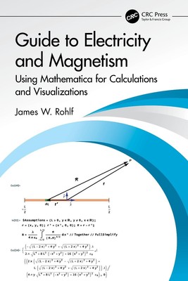 Guide to Electricity and Magnetism: Using Mathematica for Calculations and Visua