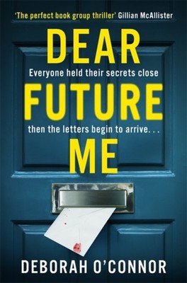 DEAR FUTURE ME by O'CONNOR, DEBORAH Paperback Self Help Business