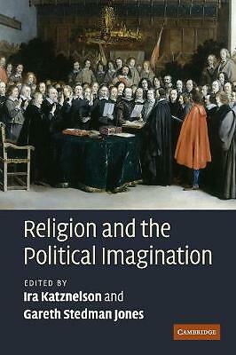 Religion and the Political Imagination Katznelson Stedman Jones Paperback