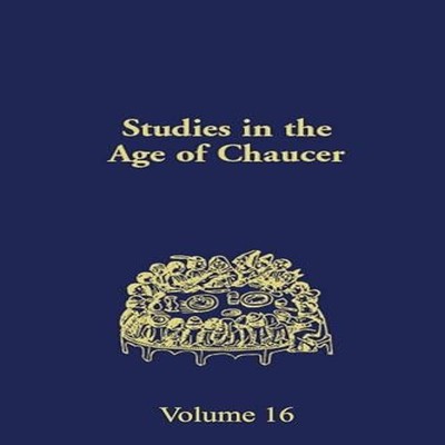 Studies in the Age of Chaucer Volume 16 Longleaf - Univ Of Notre