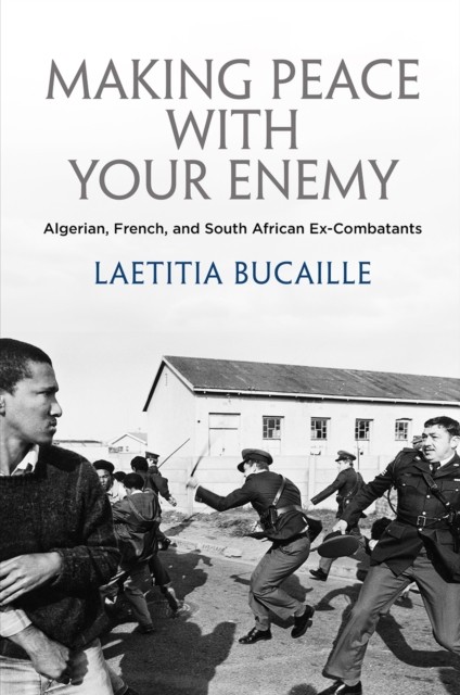 Making Peace with Your Enemy by Lætitia Bucaille HARDBACK 9780812251104