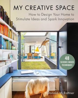 My Creative Space : How to Design Your Home to Stimulate Ideas an