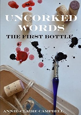 Campbell - Uncorked Words  The First Bottle - New paperback or softbac - X555z