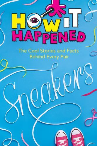 How It Happened! Sneakers: The Cool Stories and. Drimmer, Group.#+,.# - Image 5