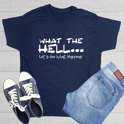 What The Hell Sarcastic Humor Graphic Tee Gift For Men Novelty Funny T Shirt