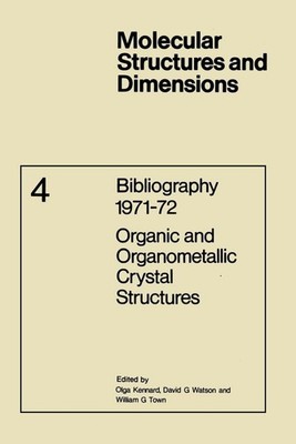 Bibliography 197172 Organic and Organometallic Crystal Structures by O. Kennard 