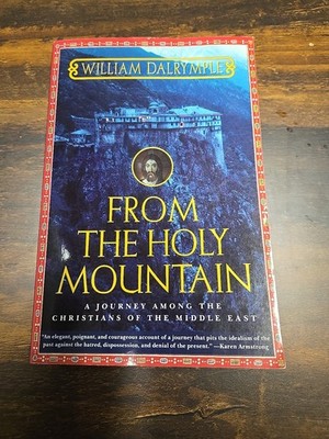 From the Holy Mountain: A Journey among the Christians of the Middle East - GOOD