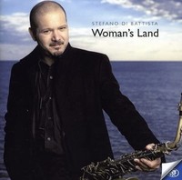 Stefano DI Battista - Woman's Land CD 2011