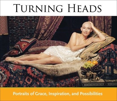 TURNING HEADS: PORTRAITS OF GRACE, INSPIRATION, AND By Jackson Hunsicker **NEW**