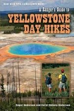 A Ranger's Guide to Yellowstone Day Hikes - Paperback By Roger Anderson - GOOD