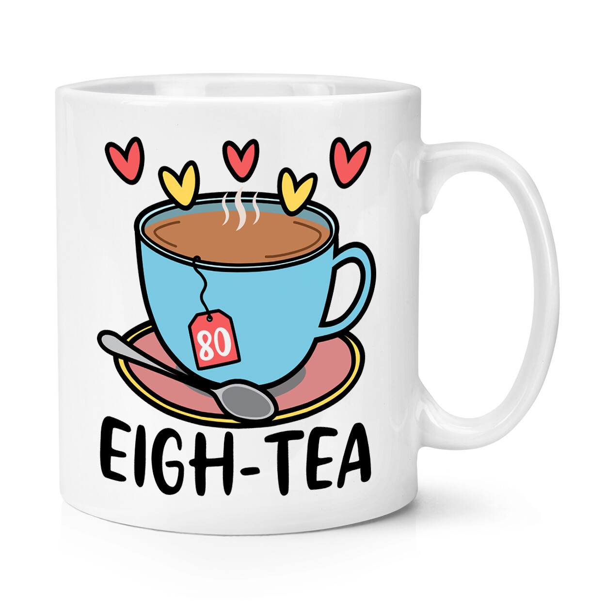 Eigh-tea Eighty 10oz Mug Cup 80th Birthday Mum Dad Uncle Funny Grandma Grandad