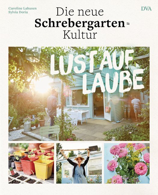 Thumbnail - Lust Auf Laube Von Caroline Lahusen, Sylvia Doria