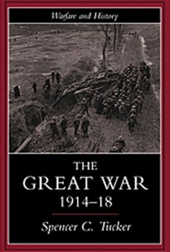 The Great War, 1914-1918 by Spencer Tucker - 9781857283914