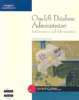 Oracle9i Database Administrator: Implementation and Administration  - GOOD