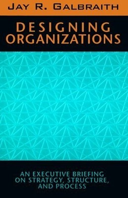 Designing Organizations: An Executive Briefing on Buch John Wiley & Sons
