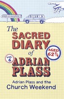 The Sacred Diary Of Adrian Plass: Adrian Plass And The Church Weekend Plass Buch