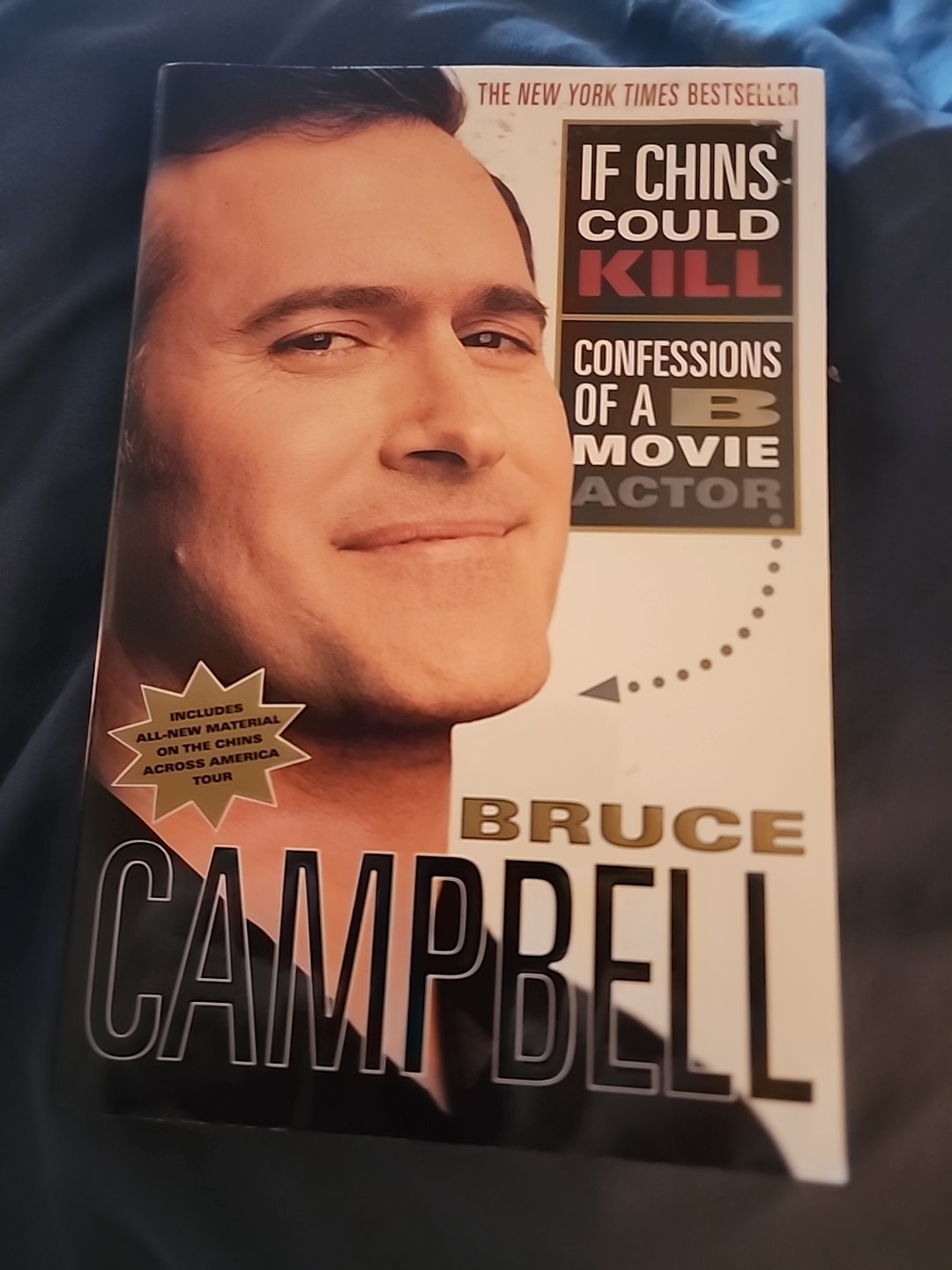 If Chins Could Kill : Confessions of a B Movie Actor by Bruce Campbell (2002,...