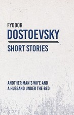 Another Man's Wife and a Husband Under the Bed by Fyodor Dostoevsky (English) Pa