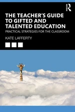 The Teacher�s Guide to Gifted and Talented Education by Lafferty