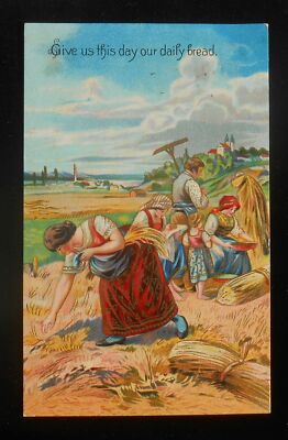 1908 Religious Give Us This Day Our Daily Bread The Lord's Prayer Women Farmers