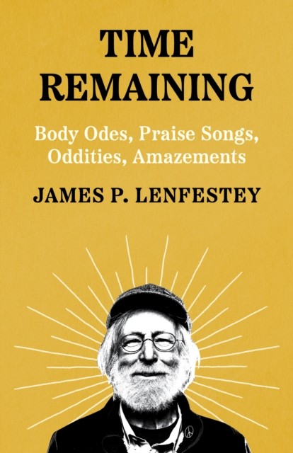 Time Remaining by James P. Lenfestey PAPERBACK 9781571315748
