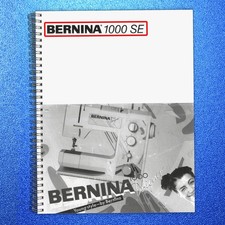 BERNINA 1000 SE 1000 DESIGNER Sewing Machine User Manual OWNER S Instructions