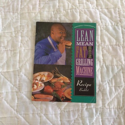 1996 George Forman's Lean Mean Reducing Grilling Machine Recipes Booklet